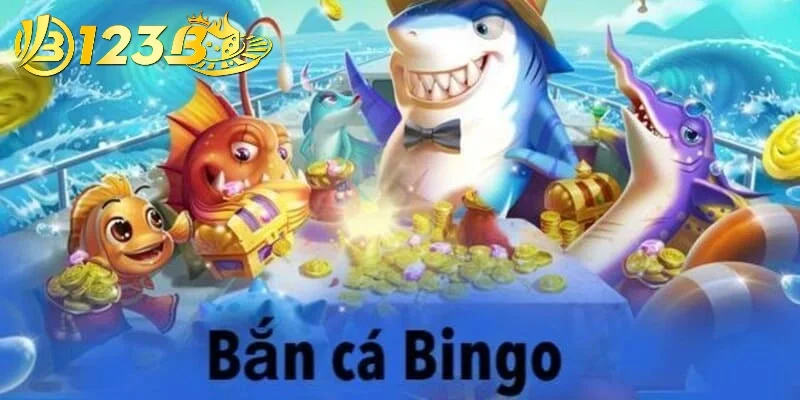 Định nghĩa về bắn cá Bingo