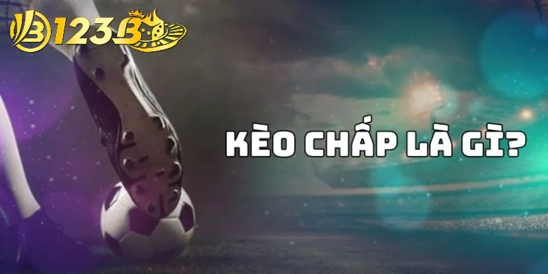 Cách đọc kèo cược chấp là gì?