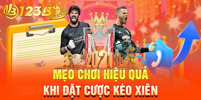 Mẹo chơi hiệu quả khi cược xiên